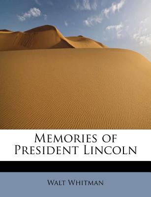 Memories of President Lincoln Image for Memories of President Lincoln