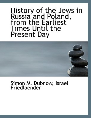 History Of The Jews In Russia And Poland, From The