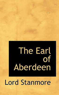 The Earl of Aberdeen