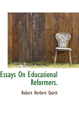 Essays On Educational Reformers.