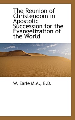 The Reunion of Christendom in Apostolic Succession for the Evangelization of the World