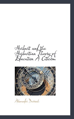 Herbart and the Herbartian Theory of Education A Citicism