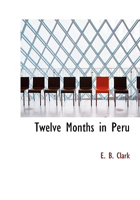 Twelve Months in Peru