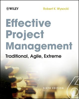 Effective Project Management: Traditional, Agile, Extreme