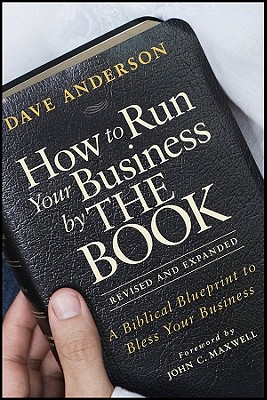 Image for How to Run Your Business by THE BOOK: A Biblical Blueprint to Bless Your Business How to Run Your Business by THE BOOK: A Biblical Blueprint to Bless Your Business