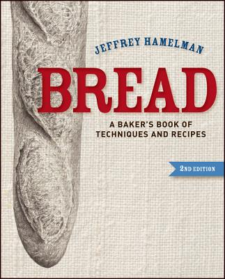 Bread: A Baker's Book of Techniques and Recipes (Revised)