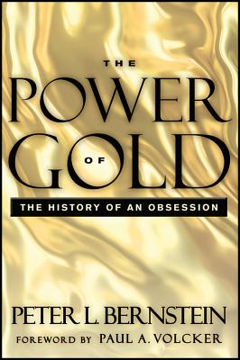 Image for The Power of Gold: The History of an Obsession The Power of Gold: The History of an Obsession