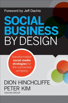 Image for Social Business By Design: Transformative Social Media Strategies for the Connected Company Social Business By Design: Transformative Social Media Strategies for the Connected Company