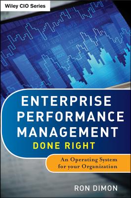 Enterprise Performance Management Done Right: An Operating System for Your Organization