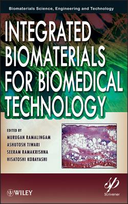 Integrated Biomaterials for Biomedical Technology (Biomedical Science, Engineering, and Technology)