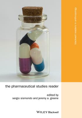 The Pharmaceutical Studies Reader (Wiley Blackwell Readers in Anthropology)