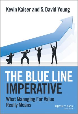 Image for The Blue Line Imperative: What Managing for Value Really Means (Signed and inscribed by the Author) The Blue Line Imperative: What Managing for Value Really Means (Signed and inscribed by the Author)
