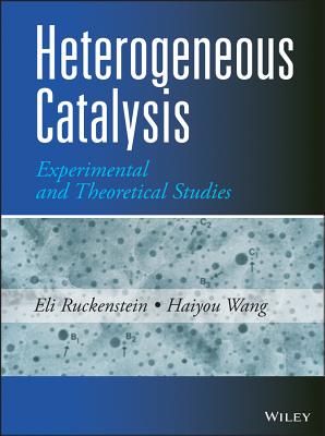 Heterogeneous Catalysis: Experimental and Theoretical Studies