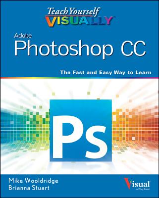 Image for Teach Yourself VISUALLY Photoshop CC Teach Yourself VISUALLY Photoshop CC