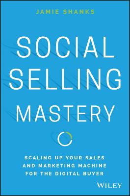 Social Selling Mastery: Scaling Up Your Sales And