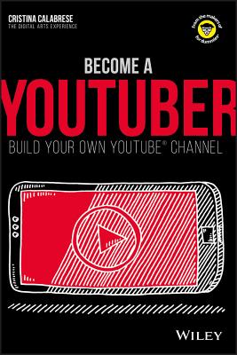 Image for Become a YouTuber: Build Your Own YouTube Channel (Dummies Junior) Become a YouTuber: Build Your Own YouTube Channel (Dummies Junior)