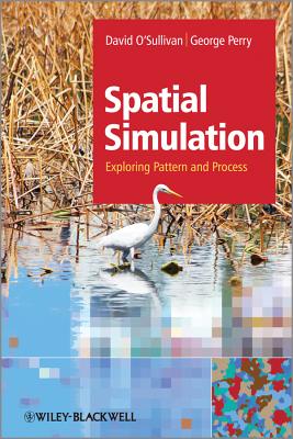 Image for Spatial Simulation: Exploring Pattern and Process Spatial Simulation: Exploring Pattern and Process
