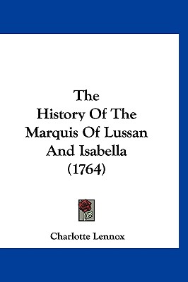 The History Of The Marquis Of Lussan And Isabella (1764)