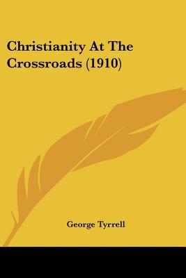 Christianity At The Crossroads (1910)