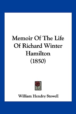 Memoir Of The Life Of Richard Winter Hamilton (1850)