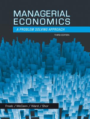 Image for Managerial Economics: A Problem Solving Approach (Upper Level Economics Titles) Managerial Economics: A Problem Solving Approach (Upper Level Economics Titles)