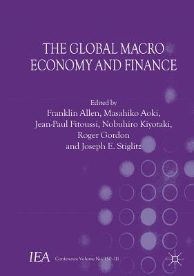 The Global Macro Economy and Finance (International Economic Association Series)