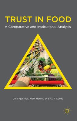 Trust in Food: A Comparative and Institutional Analysis