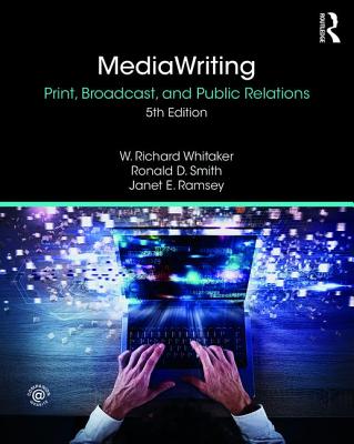 MediaWriting: Print, Broadcast, and Public Relations