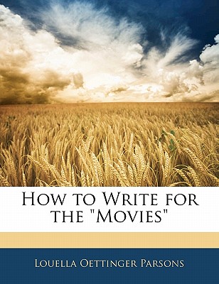 How to Write for the Movies