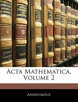 Acta Mathematica, Volume 2