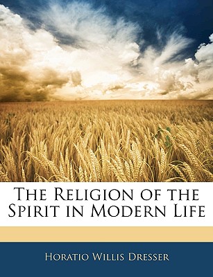The Religion of the Spirit in Modern Life