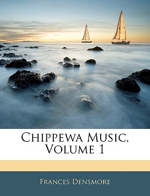 Chippewa music Volume 2