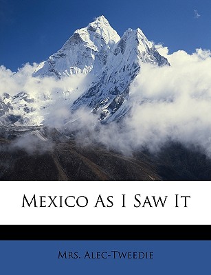 Mexico As I Saw It