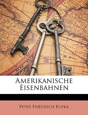 Amerikanische Eisenbahnen (German Edition)