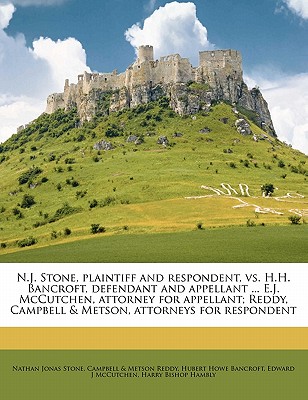 N.J. Stone, plaintiff and respondent, vs. H.H. Bancroft, defendant and appellant . E.J. McCutchen, attorney for appellant; Reddy, Campbell & Metson, attorneys for respondent