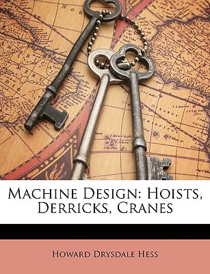 Machine Design: Hoists, Derricks, Cranes