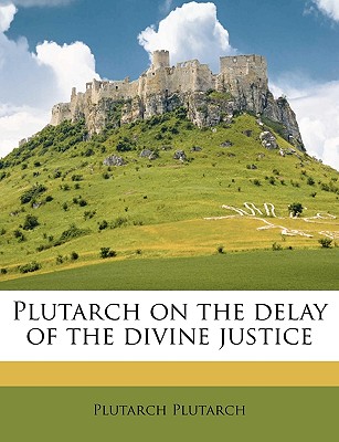 Plutarch on the delay of the divine justice