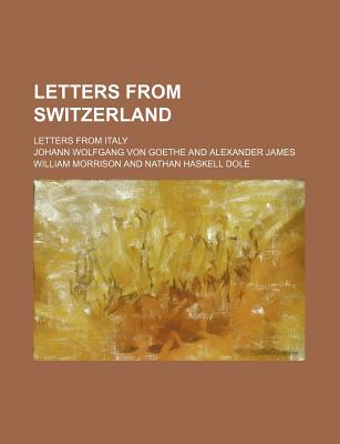 Letters From Switzerland (Volume 2); Letters From Italy