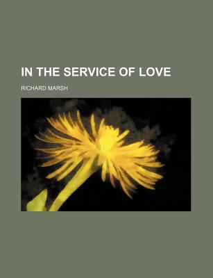 In the Service of Love