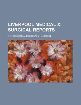 Liverpool Medical & Surgical Reports (Volume 5)