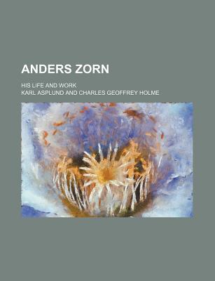 Anders Zorn; His Life and Work
