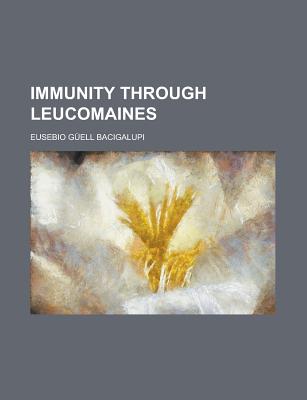Immunity Through Leucomaines