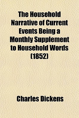 The Household Narrative of Current Events Being a Monthly Supplement to Household Words (1852)