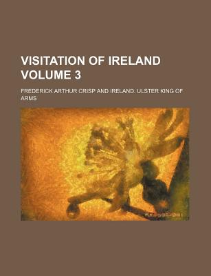 Visitation of Ireland Volume 3