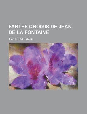 Fables Choisis de Jean de La Fontaine