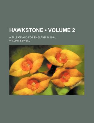 Image for Hawkstone (Volume 2); A Tale of and for England in 184- Hawkstone (Volume 2); A Tale of and for England in 184-
