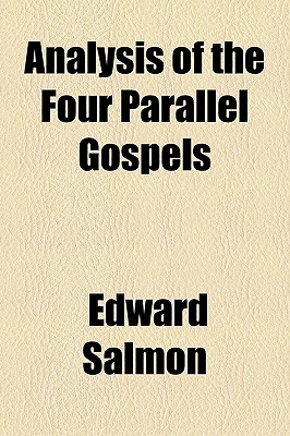Analysis of the Four Parallel Gospels