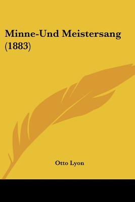 Minne-Und Meistersang (1883)