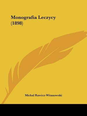 Monografia Leczycy (1898)