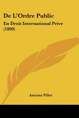 De L'Ordre Public: En Droit International Prive (1890) (French Edition)